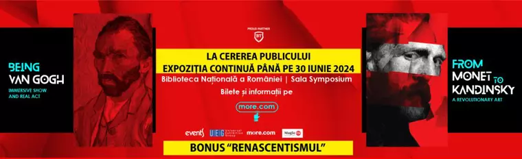Expozițiile Being Van Gogh și From Monet to Kandinsky se prelungesc până pe 30 iunie