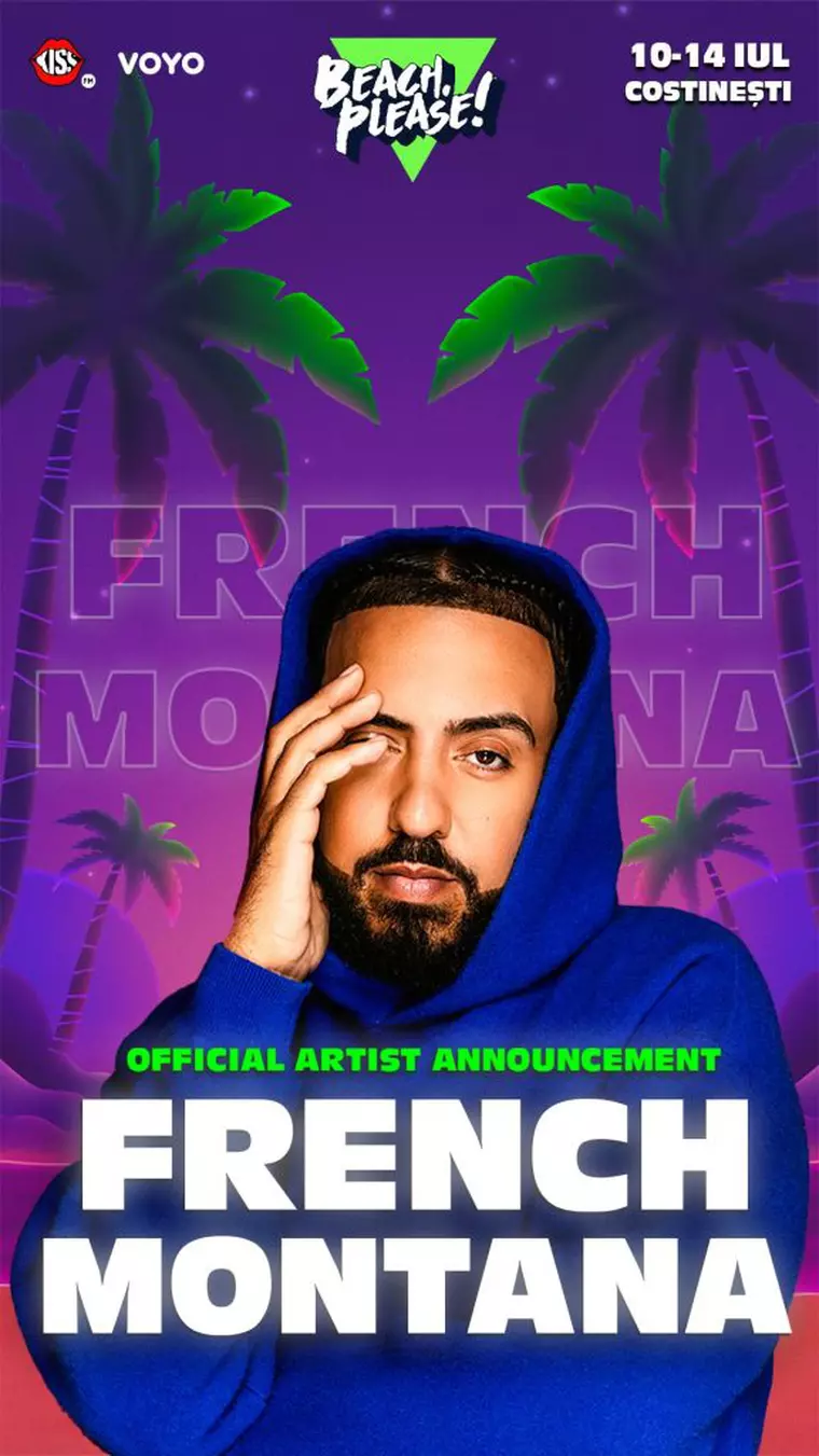 Iconul hip-hop French Montana se alatură lineup-ului de superstaruri la BEACH,PLEASE! Festival