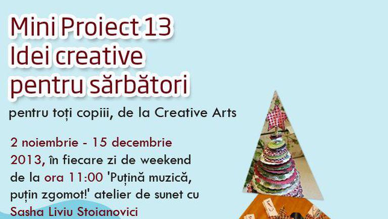Creative Arts te invită la Mini Proiect 13