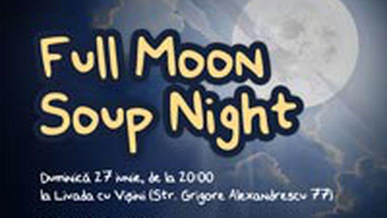 Full Moon Soup Night la Livada cu Visini!