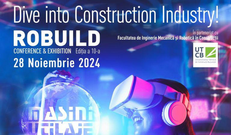 ROBUILD Conference & Exhibition, Ediția a 10-a – 28 Noiembrie 2024