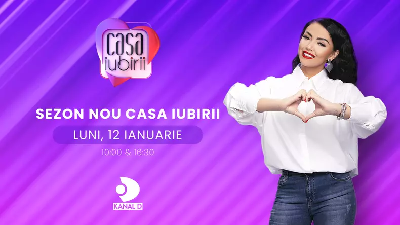Casa Iubirii  sezon nou de luni 12 ianuarie