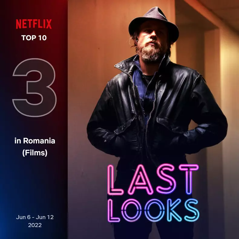 Top 10 filme și seriale Netflix în România, săptămâna 6-12 iunie 2022 - last looks