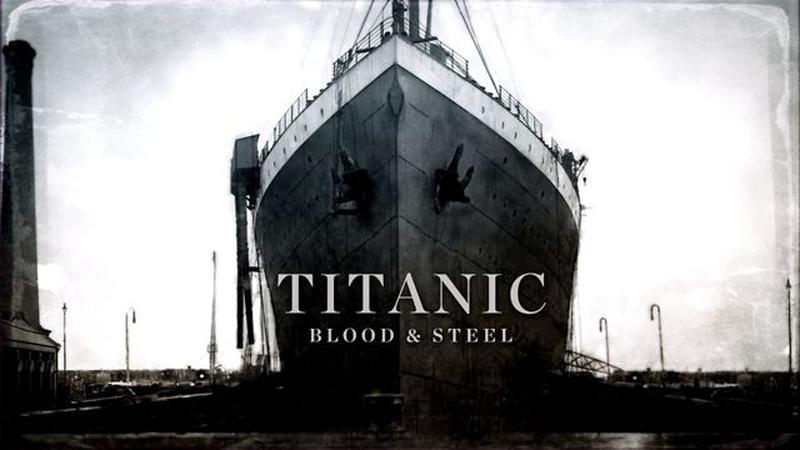 Titanic Blood and Steel