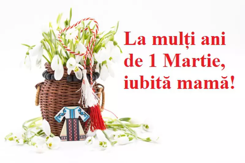 Mesaje De 1 Martie Cele Mai Frumoase FelicitÄƒri De MÄƒrÈ›iÈ™or