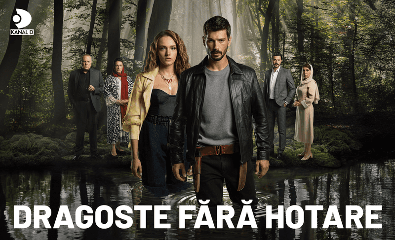 Dragoste fara hotare serial Kanal D