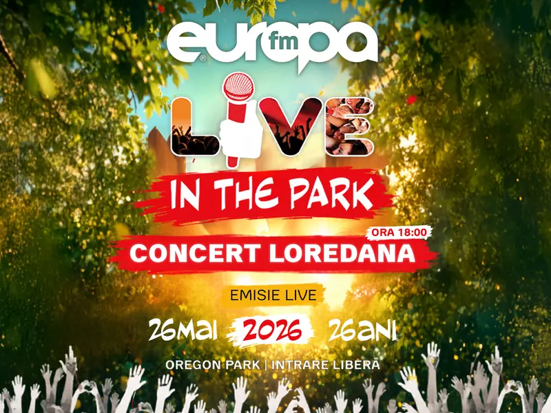 26 mai 2026: 26 de ani de Europa FM. Ziua Europa FM este LIVE în Park!