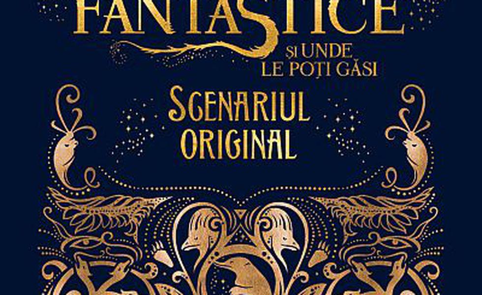 Animale Fantastice Si Unde Le Poti Gasi Scenariul Original J K Rowling