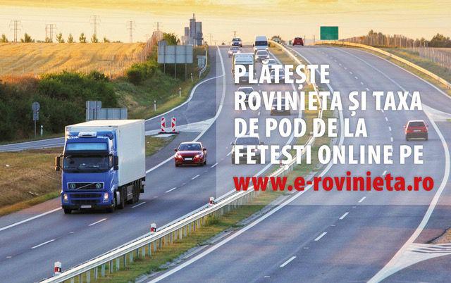 (P) Achită simplu și rapid rovinieta și taxa de pod de la Fetești, pe www.e-rovinieta.ro